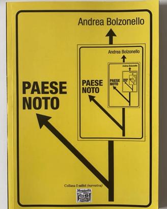 Libro "Paese Noto" - Andrea Bolzonello (Montedit)
