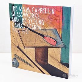 Skira -Carlo Scarpa alla M.V.M Cappellin 1925-1931