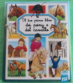 Il tuo primo libro dei pony e del cavallo.