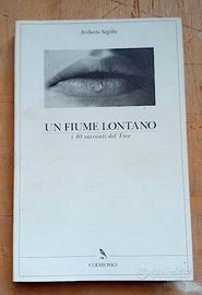 SEGALA - Un fiume lontano. I 40 racconti del Toce.