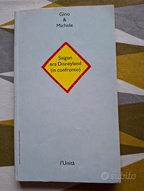 Gino & Michele "Saigon era Disneyland (in confront