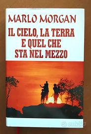 Il cielo, la terra e quel che sta nel mezzo - di M