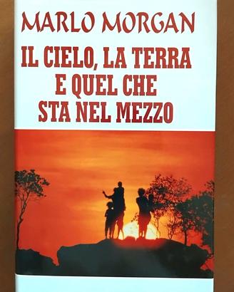 Il cielo, la terra e quel che sta nel mezzo - di M