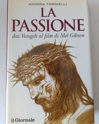 la Passione dai Vangeli al film di Mel Gibson