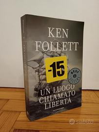 Un luogo chiamato libertà - Ken Follett l