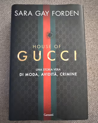 Libro House Of GUCCI di Sara Gay Forden