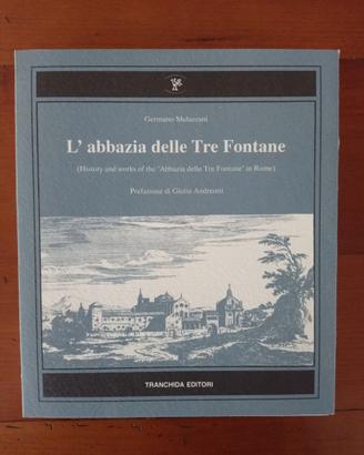 L'abbazia delle Tre Fontane - copia rara del 1988