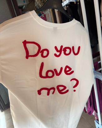 T-shirt do u love me