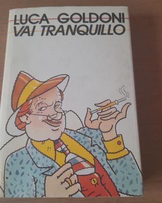 Luca Goldoni - Vai tranquillo 