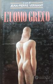 L'uomo greco - Jean Pierre Vernant