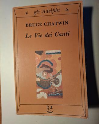 Le vie dei canti di Bruce Chatwin