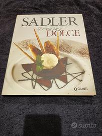 Le ricette per il dolce by Sadler - Giunti Editore