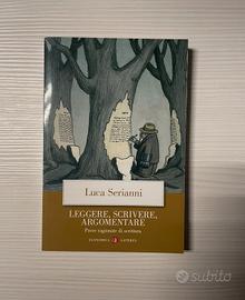 Leggere scrivere e argomentare - Luca Serrianni