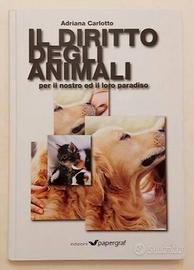 Il diritto degli animali di Adriana Carlotto 1°Ed.