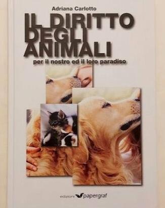 Il diritto degli animali di Adriana Carlotto 1°Ed.