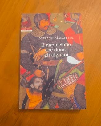 Malatesta, Il Napoletano Che Domò Gli Afghani