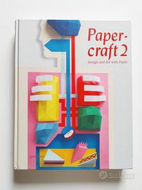 Papercraft 2: Design and Art With Paper