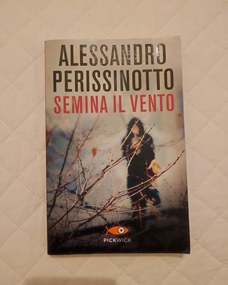 Semina il Vento - Alessandro Perissinotto