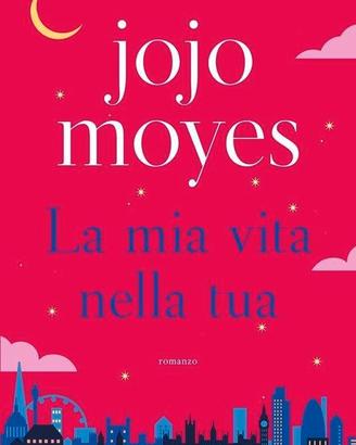 libro JoJo Moyes  la mia vita nella tua 