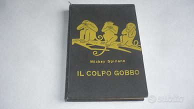 Libro di Mickey Spillane " IL COLPO GOBBO "