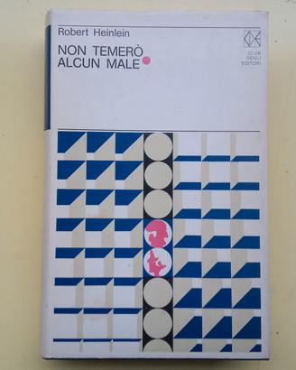 Romanzo "Non temerò alcun male" di Robert Heinlein