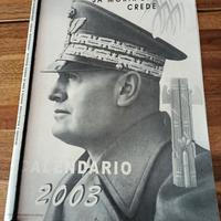 Mussolini.Calendario 2003 Foto cenni stor