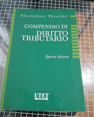 F. Tesauro Compendio di Diritto tributario. IV ed.