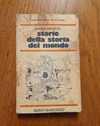 Storie della storia del mondo - Laura Orvieto