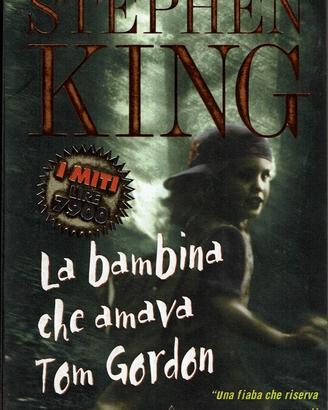 La bambina che amava Tom Gordon - Stephen King