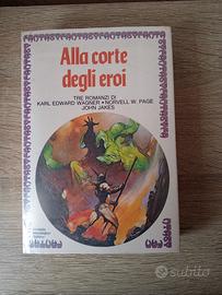 Alla Corte degli Eroi - Tre romanzi fantasy 
