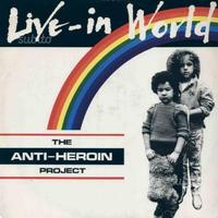 The anti-heroin project - live-in world 12''