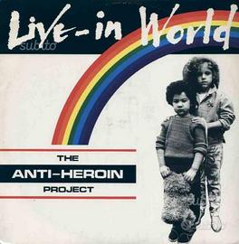 The anti-heroin project - live-in world 12''