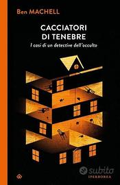 Ben Machell CACCIATORI DI TENEBRE Iperborea 2025