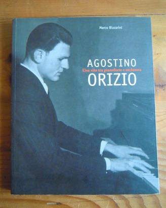 Agostino ORIZIO vita tra pianoforte e orchestra
