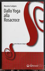 Massimo Scaligero -Dallo Yoga alla Rosacroce Nuovo