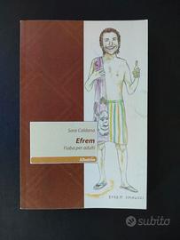 Efrem (Fiaba per Adulti) - Sara Caldana