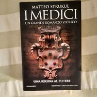 "I Medici – Una regina al potere" M. Strukul - € 5