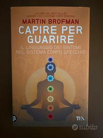 Capire per guarire di Martin Brofman