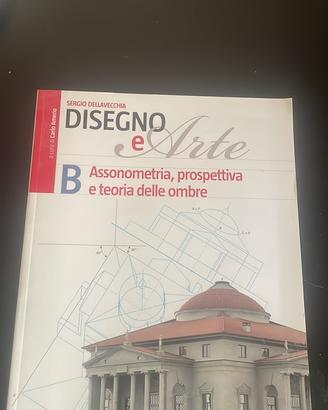 Disegno e Arte B assometria prospettiva e teoria