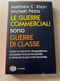 Libro Klein Pettis Guerre commercio e classe Nuovo