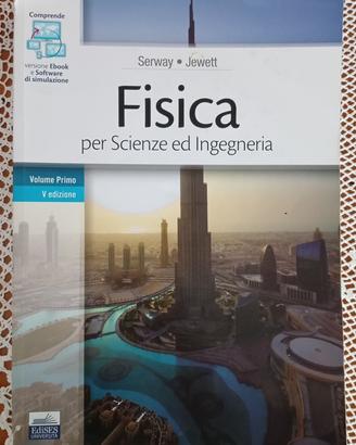 Fisica per le Scienze ed Ingegneria- 9788879598347