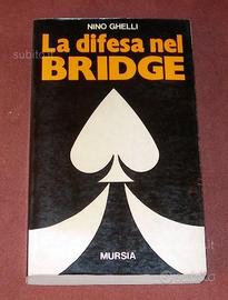 La difesa nel bridge - N. Ghelli - 1978