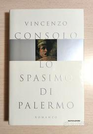 Vincenzo Consolo: LO SPASIMO DI PALERMO — 1ª ediz.