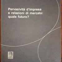 Libro Pervasività d'impresa e relazioni di mercato