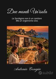 Romanzo (a tratti erotico): Due mondi Un'isola.