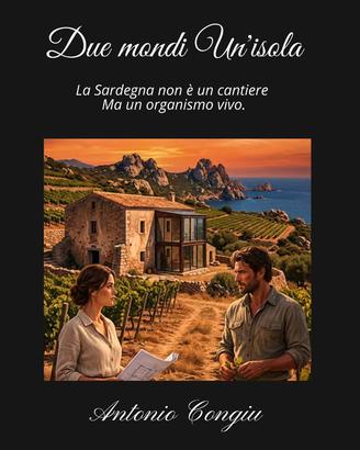 Romanzo (a tratti erotico): Due mondi Un'isola.