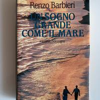 Un sogno grande come il mare di Renzo Barbieri