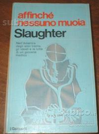 Affinchè nessuno muoia Frank G. Slaughter