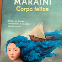 Corpo felice. Storia di donne, rivoluzioni e un