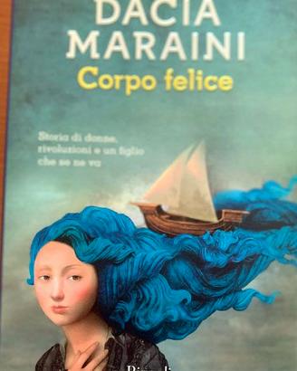 Corpo felice. Storia di donne, rivoluzioni e un